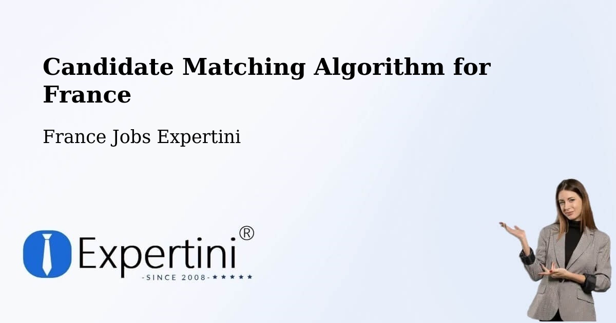 Candidate Matching Algorithm Overview – Talence - France Jobs Expertini