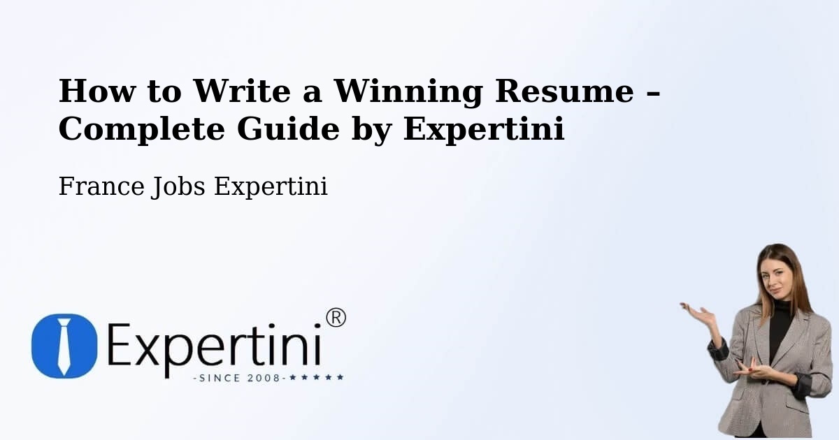 Resume Writing Guide for Job Seekers – Talence - Talence, France Jobs Expertini